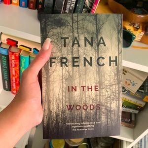 In The Woods by Tana French (1 of 5 Dublin Murder Series)